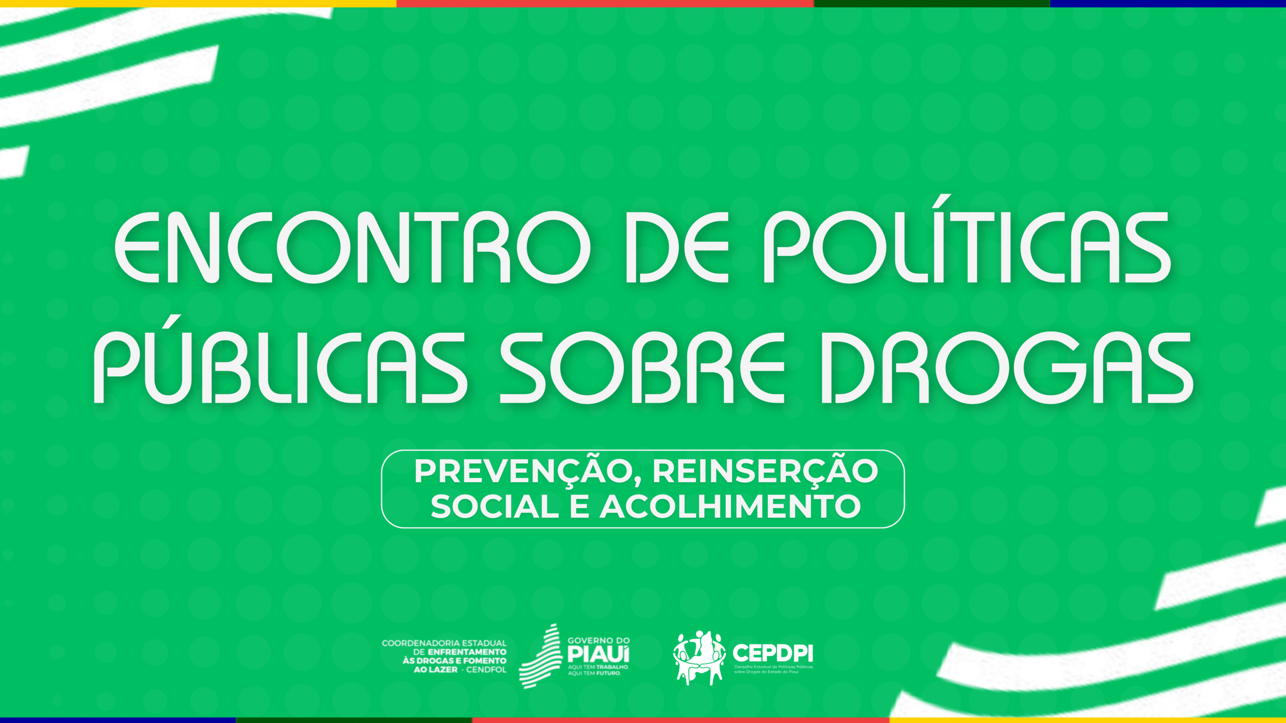 Cendfol realiza Encontro de Políticas Públicas sobre Drogas no Piauí nesta terça (23)
