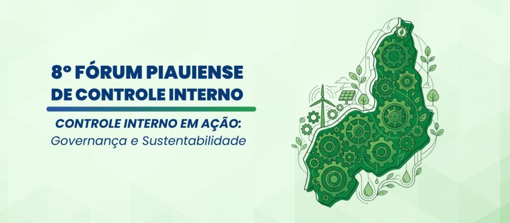 8º Fórum Piauiense de Controle Interno discute governança e inovação